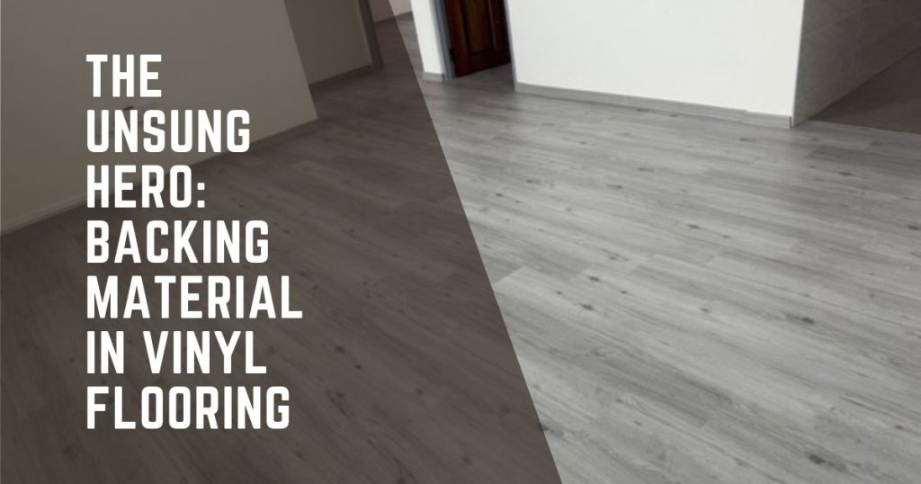 Backing Material in Vinyl Flooring