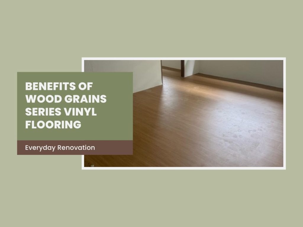 Benefits of Wood Grains Series Vinyl Flooring In SG